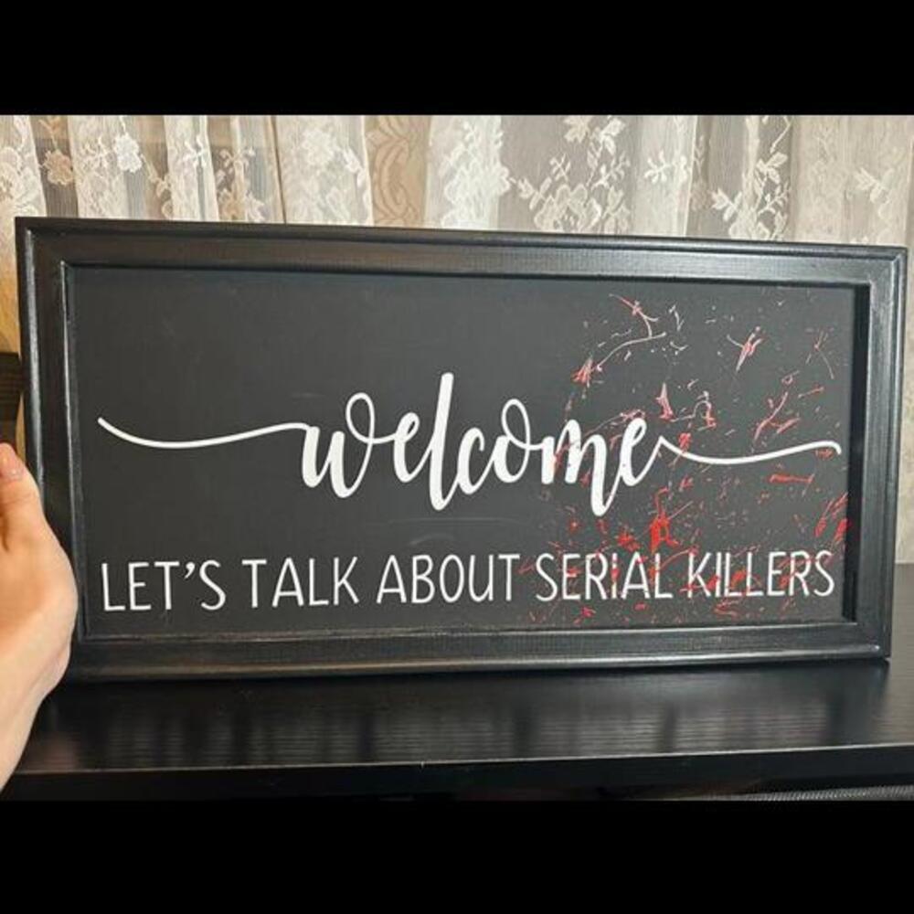 "Welcome – Let’s Talk About Serial Killers" Dark Humor Wall Sign